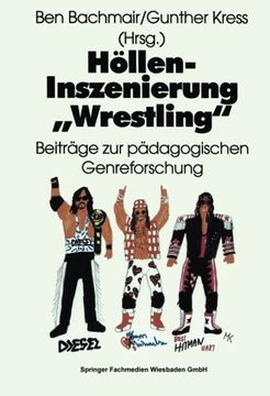 portada Höllen-Inszenierung „Wrestling“: Beiträge zur pädagogischen Genre-Forschung (German Edition)