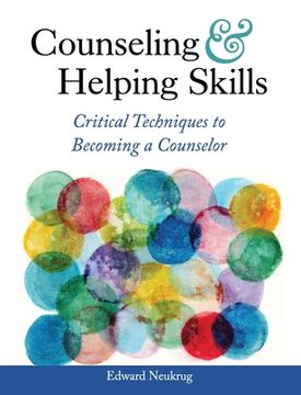 portada Counseling and Helping Skills: Critical Techniques to Becoming a Counselor (en Inglés)