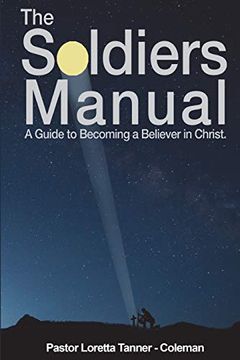 portada The Soldier's Manual: A Guide to Becoming a Believer in Christ 
