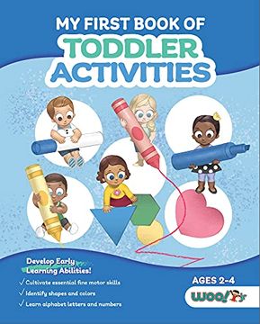portada My First Book of Toddler Activities: (Learning Games for Toddlers) (Ages 2 - 4) (Woo! Jr. Kids Activities) (en Inglés)