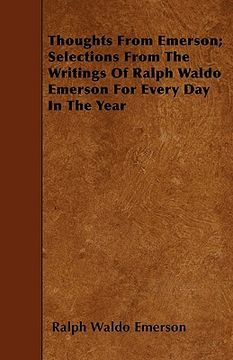 portada thoughts from emerson; selections from the writings of ralph waldo emerson for every day in the year (en Inglés)