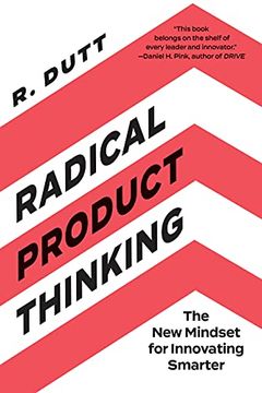 portada Radical Product Thinking: The new Mindset for Innovating Smarter (en Inglés)