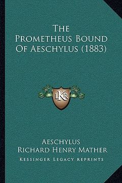 portada the prometheus bound of aeschylus (1883) (in English)