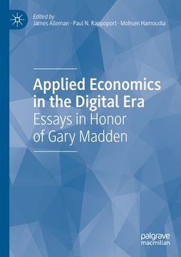 portada Applied Economics in the Digital Era: Essays in Honor of Gary Madden 