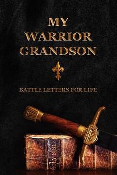 portada My Warrior Grandson: Battle Letters For Life