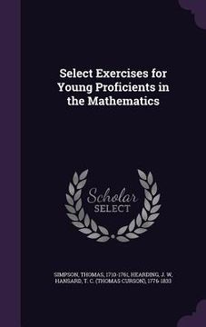 portada Select Exercises for Young Proficients in the Mathematics (en Inglés)