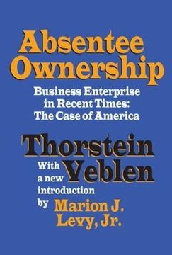 portada Absentee Ownership: Business Enterprise in Recent Times - The Case of America (en Inglés)