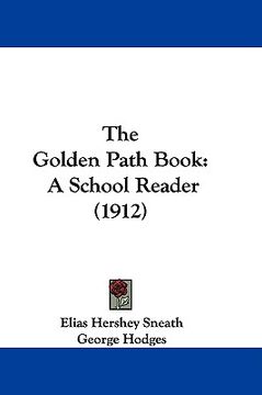portada the golden path book: a school reader (1912) (en Inglés)