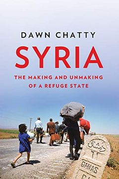 portada Syria: The Making and Unmaking of a Refuge State (en Inglés)