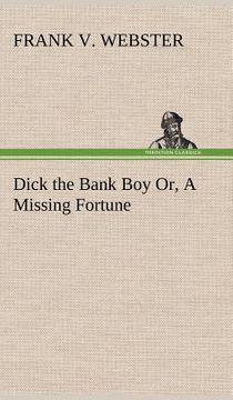 portada dick the bank boy or, a missing fortune (en Inglés)