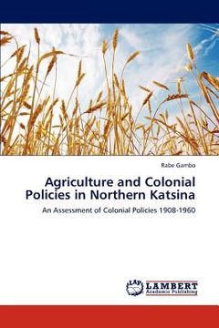 portada agriculture and colonial policies in northern katsina (in English)