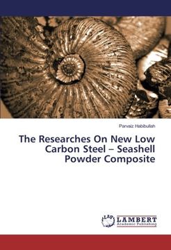 portada The Researches On New Low Carbon Steel - Seashell Powder Composite