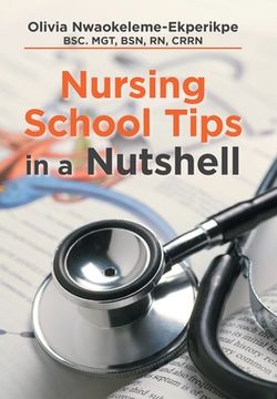 portada Nursing School Tips in a Nutshell (en Inglés)