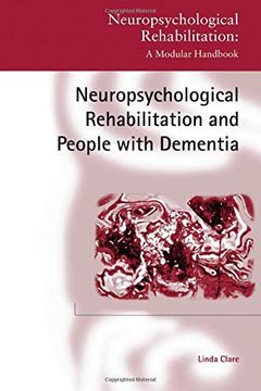 portada Neuropsychological Rehabilitation and People With Dementia (Neuropsychological Rehabilitation: A Modular Handbook) (in English)