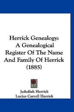 portada herrick genealogy: a genealogical register of the name and family of herrick (1885)