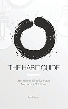 portada The Habit Guide: Zen Habits'Effective Habit Methods + Solutions: Zen Habits'
