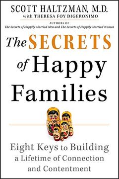 portada The Secrets of Happy Families: Eight Keys to Building a Lifetime of Connection and Contentment (en Inglés)