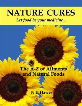 portada Nature Cures: The A to Z of Ailments and Natural Foods