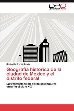 portada geograf a historica de la ciudad de mexico y el distrito federal