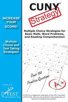 portada CUNY Strategy: Winning multiple choice strategies for the CUNY Assessment Test (en Inglés)