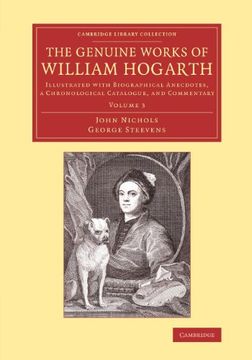 portada The Genuine Works of William Hogarth: Volume 3 (Cambridge Library Collection - art and Architecture) (en Inglés)