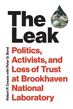 portada The Leak: Politics, Activists, and Loss of Trust at Brookhaven National Laboratory (en Inglés)