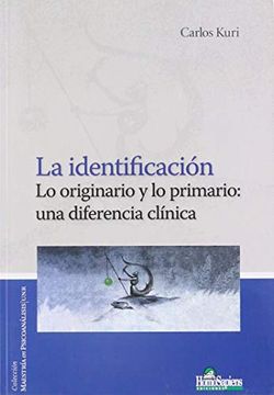 portada Identificacion, la. Lo Originario y lo Primario una Diferencia Clinica (in Spanish)