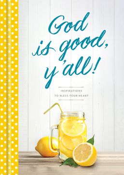 portada God Is Good, Y'All!: Inspirations to Bless Your Heart (en Inglés)