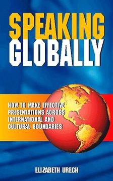 portada Speaking Globally: How to Make Effective Presentations Across International and Cultural Boundaries (en Inglés)