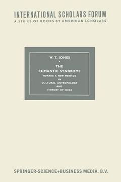 portada The Romantic Syndrome: Toward a New Method in Cultural Anthropology and History of Ideas (en Inglés)