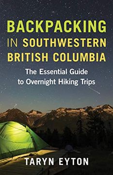 portada Backpacking in Southwestern British Columbia: The Essential Guide to Overnight Hiking Trips