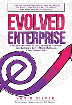 portada Evolved Enterprise: An Illustrated Guide to Re-Think, Re-Imagine and Re-Invent Your Business to Deliver Meaningful Impact & Even Greater Profits