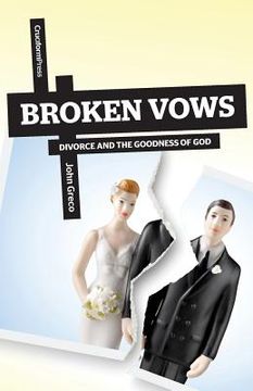 portada Broken Vows: Divorce and the Goodness of God (in English)