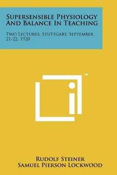 portada supersensible physiology and balance in teaching: two lectures, stuttgart, september 21-22, 1920