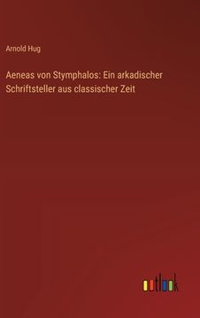 portada Aeneas von Stymphalos: Ein arkadischer Schriftsteller aus classischer Zeit (in German)