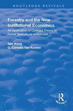 portada Forestry and the New Institutional Economics: An Application of Contract Theory to Forest Silvicultural Investment (in English)