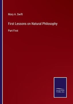 portada First Lessons on Natural Philosophy: Part First (in English)