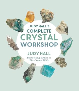 portada Judy Hall's Complete Crystal Workshop (in English)