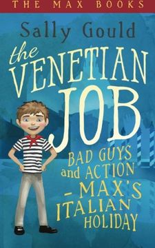 portada The Venetian Job: Bad guys and action - Max's Italian holiday (The Max Books) (Volume 3)