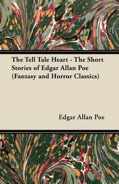 portada the tell tale heart - the short stories of edgar allan poe (fantasy and horror classics) (en Inglés)