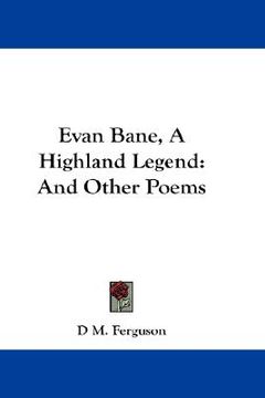 portada evan bane, a highland legend: and other poems