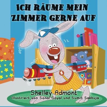 portada Ich räume mein Zimmer gerne auf: I Love to Keep My Room Clean (German Edition) (German Bedtime Collection)