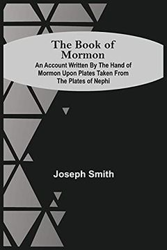 portada The Book of Mormon; An Account Written by the Hand of Mormon Upon Plates Taken From the Plates of Nephi 
