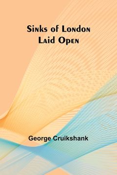 portada Sinks of London Laid Open (en Inglés)