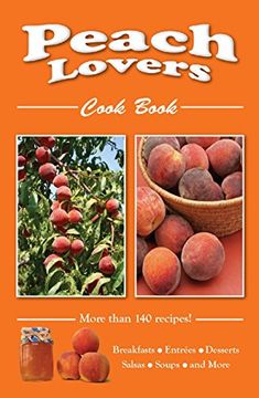 portada Peach Lovers Cookbook (Cooking Across America Cookbook Collections) (in English)