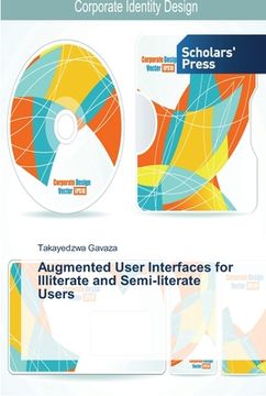 portada Augmented User Interfaces for Illiterate and Semi-literate Users (en Inglés)