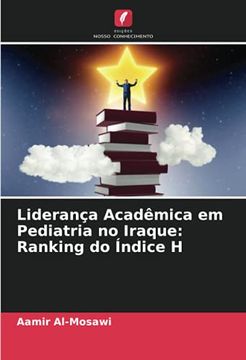 portada Liderança Acadêmica em Pediatria no Iraque: Ranking do Índice h (en Portugués)