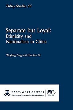 portada separate but loyal: ethnicity and nationalism in china (en Inglés)