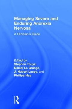 portada Managing Severe and Enduring Anorexia Nervosa: A Clinician's Guide (en Inglés)