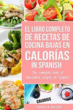 portada El Libro Completo de Recetas de Cocina Bajas en Calorías in Spanish